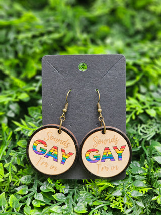 "Sounds Gay I'm In" Wood Earrings